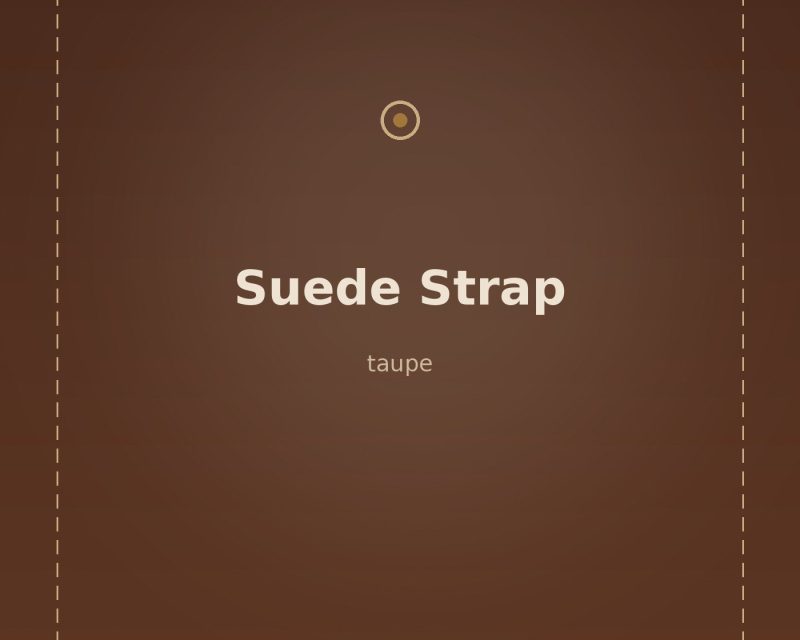Suede Strap Taupe