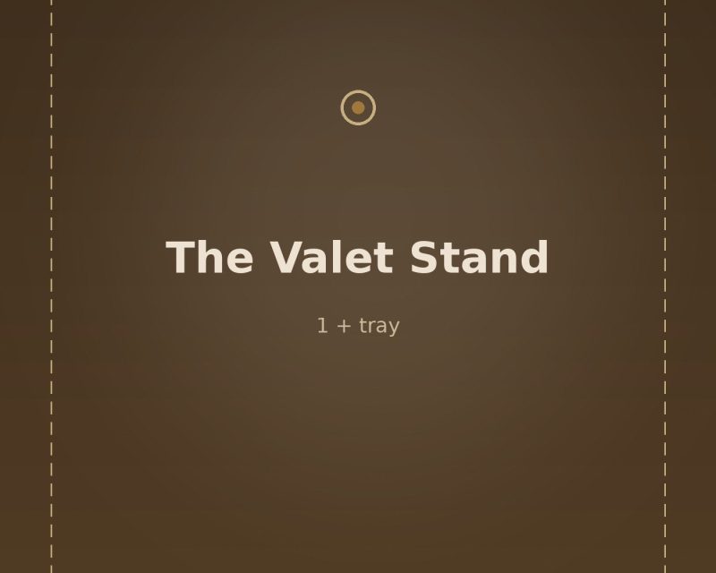 The Valet Stand